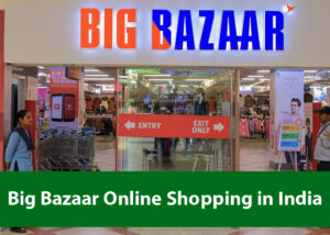 Big Bazaar Online Shopping in India