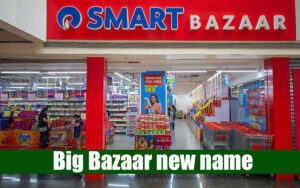 Big Bazaar new name?